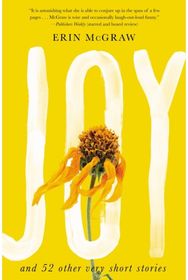 Joy: And 52 Other Very Short Stories And 52 Other Very Short Stories
