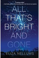 All That's Bright and Gone A Novel