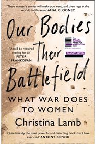 Our Bodies, Their Battlefield What War Does to Women