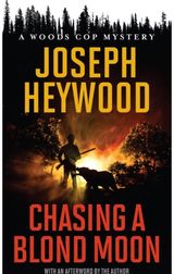 Chasing a Blond Moon A Woods Cop Mystery