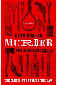 Murder: The Biography