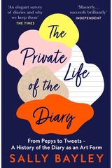 Private Life of the From Pepys to Tweets