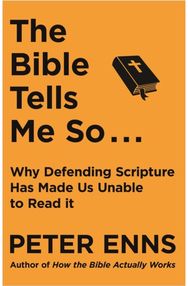 Bible Tells Me So Why defending Scripture has made us unable to read it