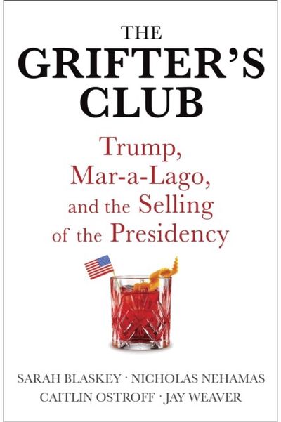 Grifters Club Trump, Mar-a-Lago,
