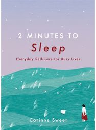 2 Minutes to Sleep Everyday Self-Care for Busy Lives