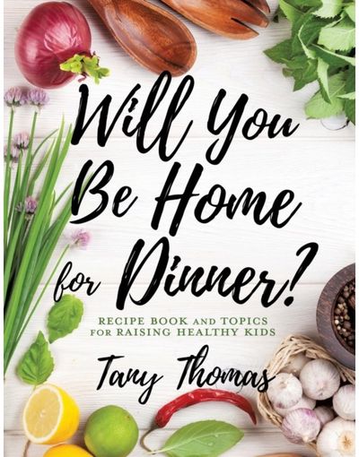 Will you Be Home for Recipe Book and