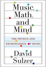 Music, Math, and The Physics and