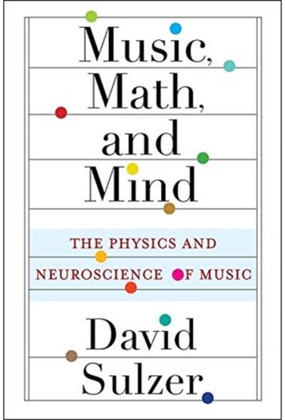 Music, Math, and The Physics and