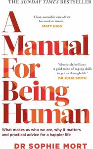 Manual for Being Human THE SUNDAY TIMES BESTSELLER
