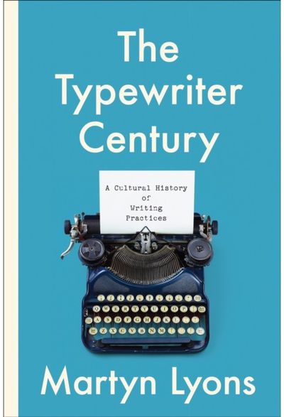 Typewriter Century A Cultural History