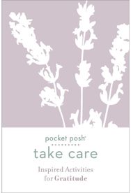 Pocket Posh Take Care: Inspired Activities for Gratitude