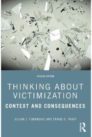 Thinking About Victimization: Context and Consequences Context and Consequences