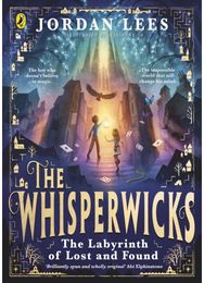 Whisperwicks: The Labyrinth of Lost and Found