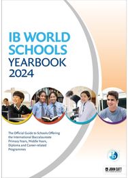 IB World Schools Yearbook 2024: The Official Guide to Schools Offering the International Baccalaureate Primary Years, Middle Yea