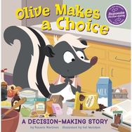 Olive Makes a Choice: A Decision-Making Story A Decision-Making Story