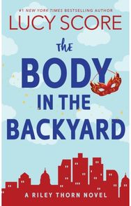Body in the Backyard: A Paranormal Murder Mystery & Contemporary Romance (Riley Thorn Book 4) Mystery & Contemporary Romance (Riley Thorn Book 4)