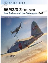 A6M2/3 Zero-sen: New Guinea and the Solomons 1942 New Guinea and the Solomons 1942