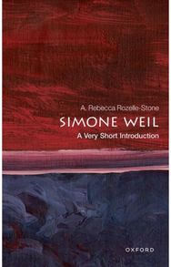 Simone Weil: A Very Short Introduction A Very Short Introduction
