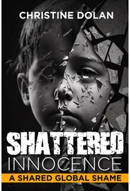 Shattered Innocence: A Shared Global Shame A Shared Global Shame