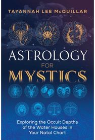 Astrology for Mystics Exploring the Occult Depths of the Water Houses in Your Natal Chart