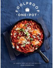 Foolproof One-Pot 60 Simple and Satisfying Recipes