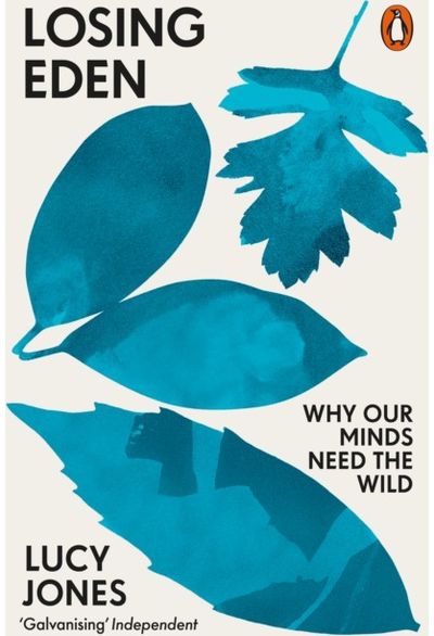 Losing Eden Why Our Minds Need