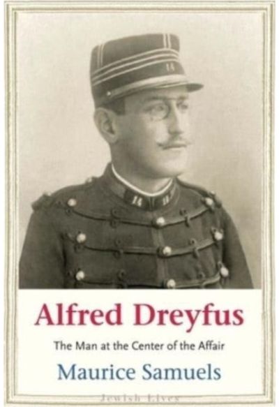 Alfred Dreyfus The Man at the