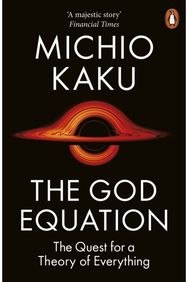 God Equation The Quest for a Theory of Everything