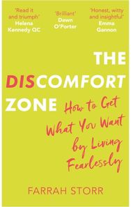 Discomfort Zone How to Get What You Want by Living Fearlessly
