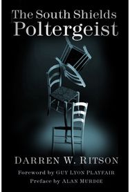 South Shields Poltergeist One Family's Fight Against an Invisible Intruder