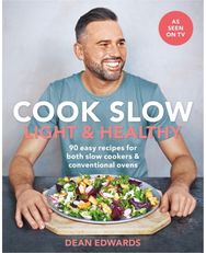 Cook Slow: Light & Healthy 90 easy recipes for both slow cookers & conventional ovens