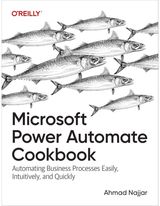 Microsoft Power Automate Cookbook Automating Business