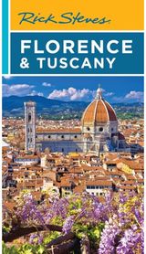 Rick Steves Florence & Tuscany (Twentieth Edition)