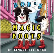 Bobs Magic Boots