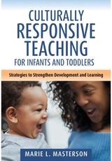 Culturally Responsive Teaching for Infants and Toddlers Strategies to