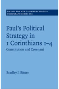 Pauls Political Strategy in 1 Corinthians 1–4: Constitution and Covenant Constitution and Covenant