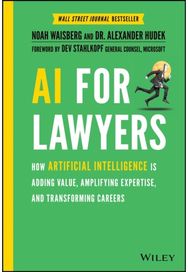 AI For Lawyers How Artificial Intelligence is Adding Value, Amplifying Expertise, and Transforming Careers