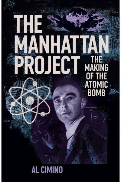 Manhattan Project The Making of the