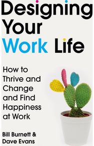 Designing Your Work Life The #1 New York Times bestseller for building the perfect career