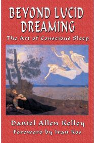 Beyond Lucid Dreaming The Art of Conscious Sleep