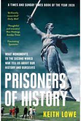 Prisoners of History What Monuments to