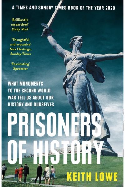 Prisoners of History What Monuments to