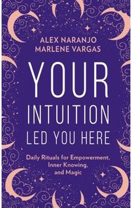Your Intuition Led You Here