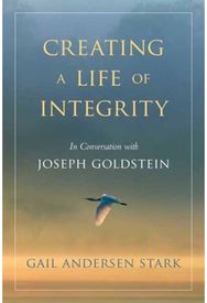 Creating A Life of Integrity In Conversation with Joseph Goldstein