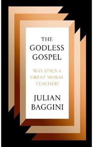 Godless Gospel: Was Jesus A Great Moral Teacher? Was Jesus A Great Moral Teacher?