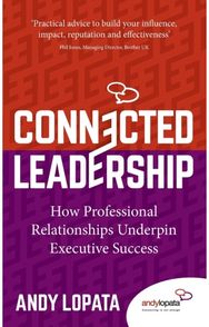 Connected Leadership How Professional Relationships Underpin Executive Success