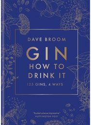 Gin: How to Drink it 125 gins, 4 ways