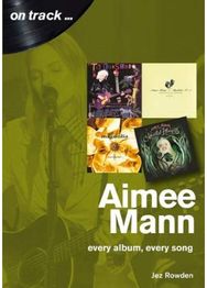 Aimee Mann On Track Every Album, Every Song (On Track)