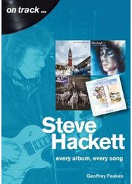 Steve Hackett On Track Every Album, Every Song (On Track)