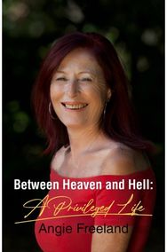 Between Heaven and Hell A Privileged Life